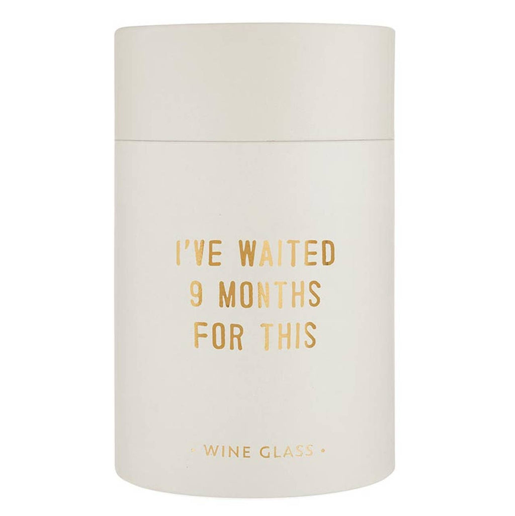 Stemless Wine Glass - I Have Waited 9 Months for This: Material
