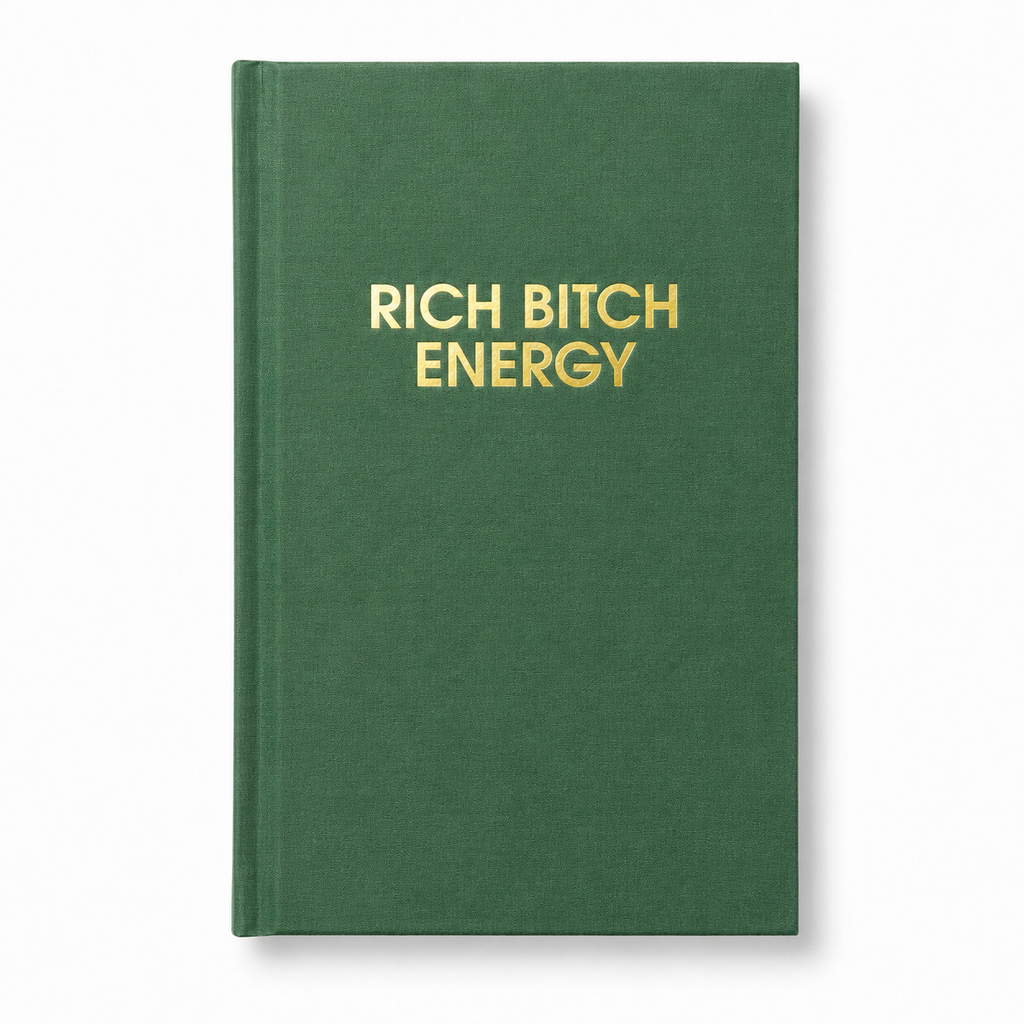 Rich Bitch Energy -Journal