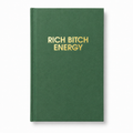 Rich Bitch Energy -Journal