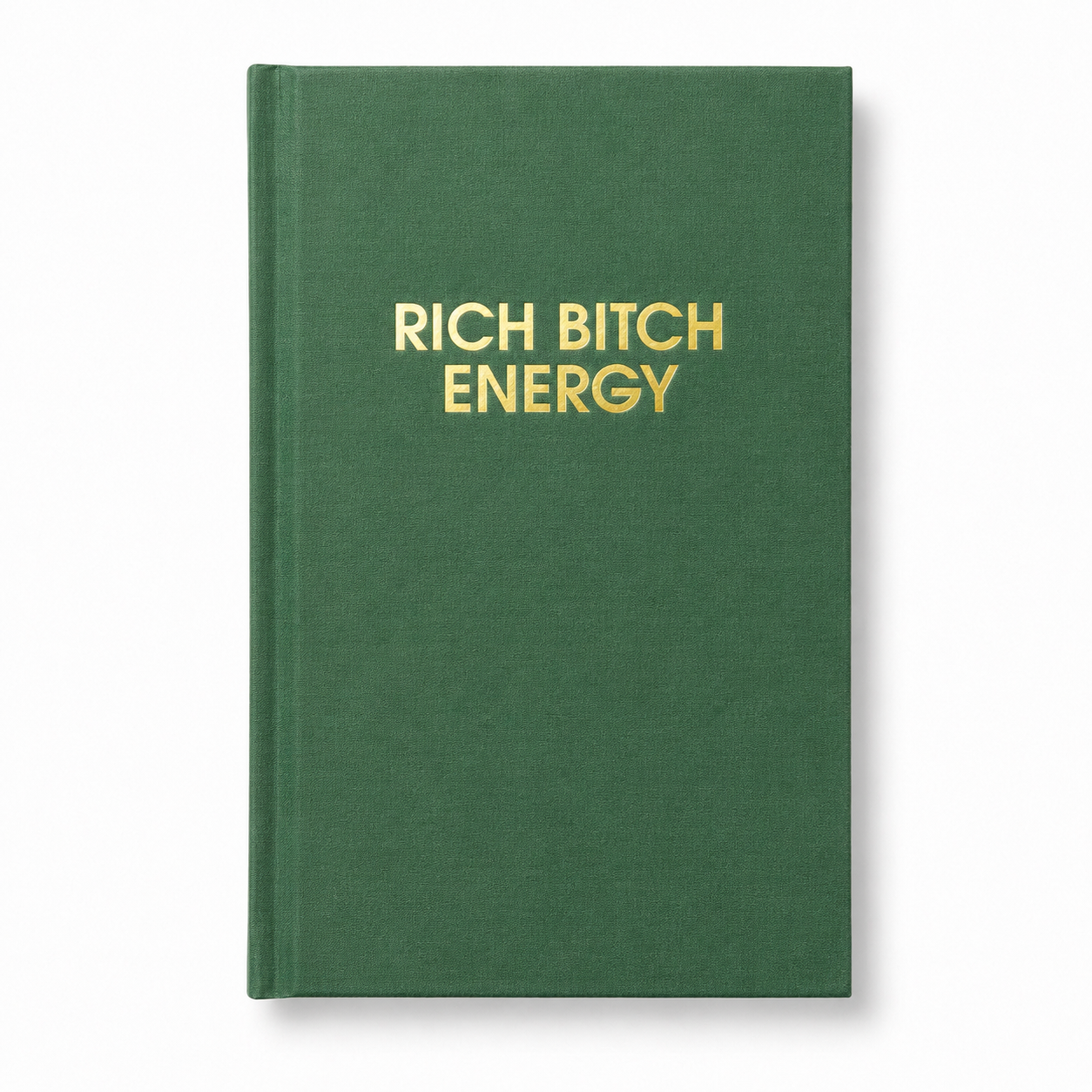 Rich Bitch Energy -Journal