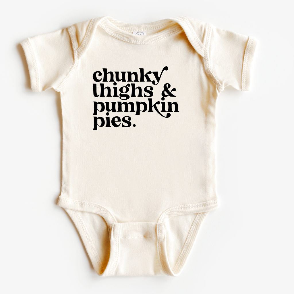 Chunky Thighs + Pumpkin Pies Bodysuit | Fall Baby Gifts: 12-18 Months / Short
