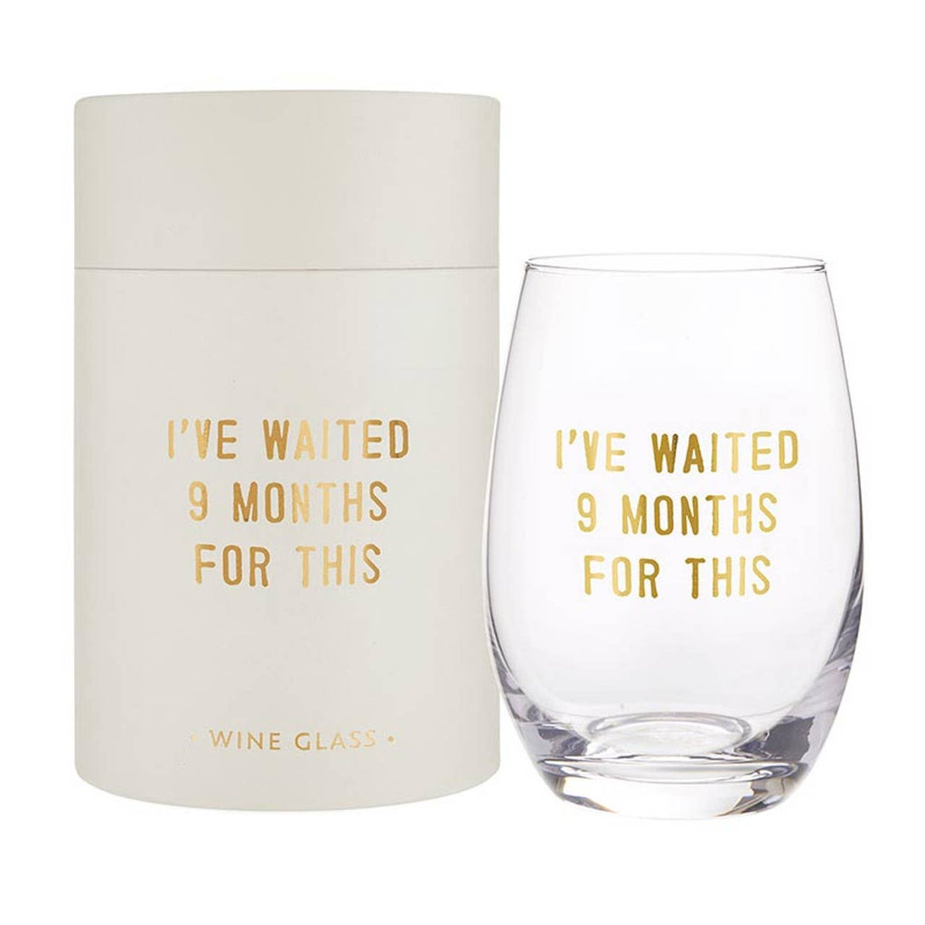 Stemless Wine Glass - I Have Waited 9 Months for This: Material