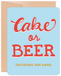 Cake or Beer Decisions are Hard Birthday Card