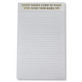 Good Things Come To Those Who Work Their Asses Off - Notepad