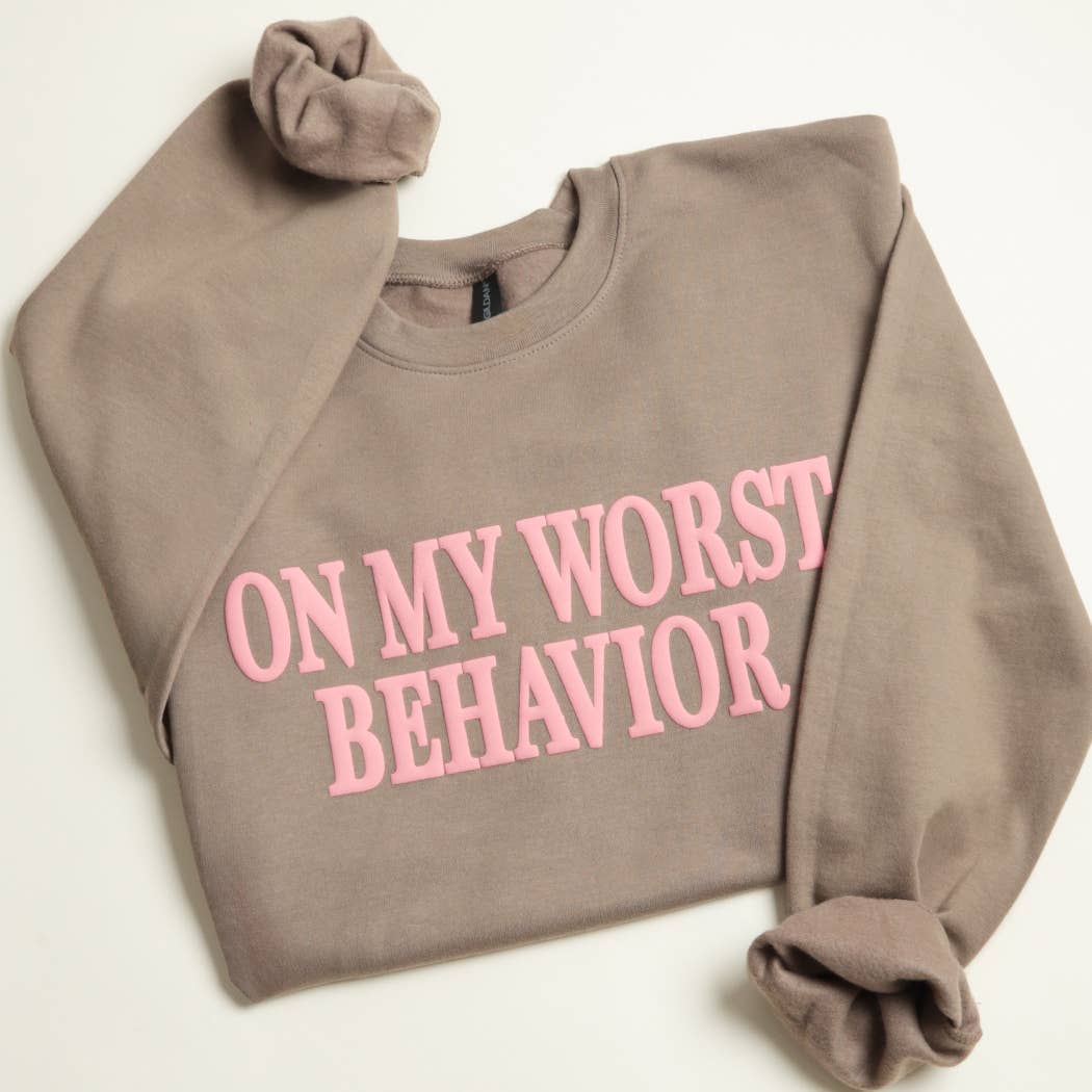 On My Worst Behavior Sweatshirt
