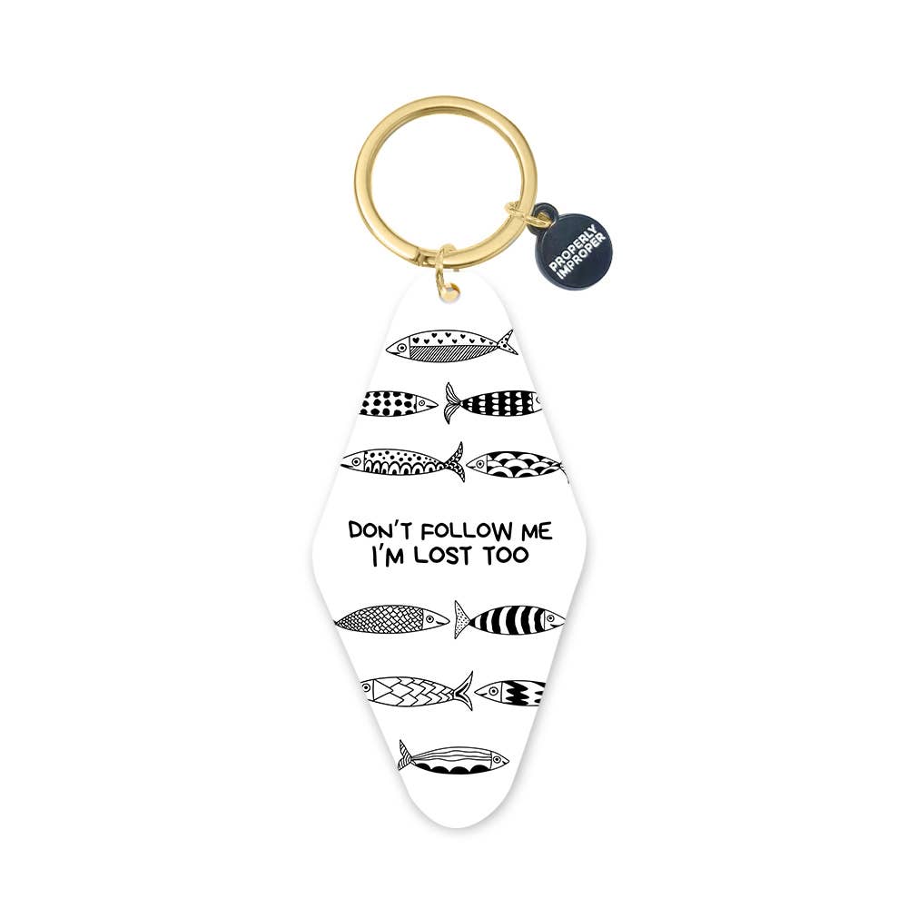 Printed Keychain Don't Follow Me, I'm Lost Too